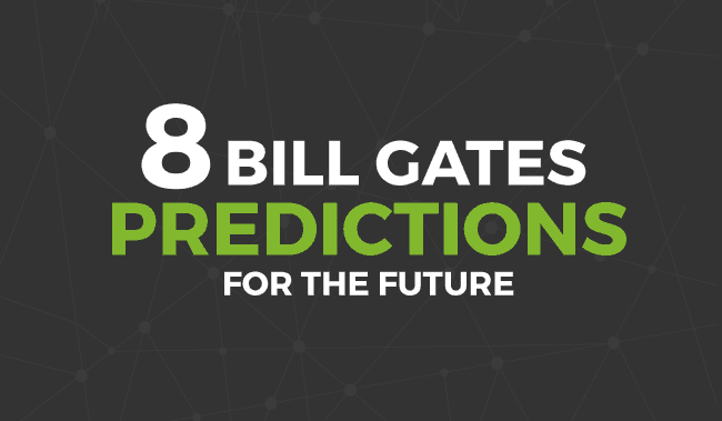 8 Bill Gates predictions about our future. Find out more here!