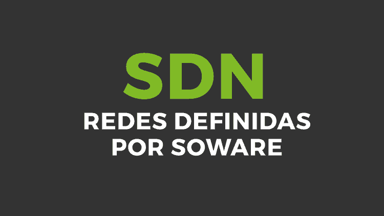 Redes definidas por Software: el Administrador de Redes y la Monitorización