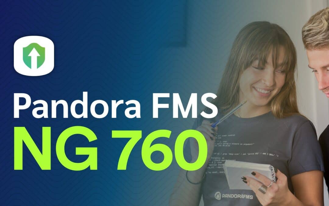 What’s New Pandora FMS 760